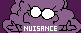 a dark purple button that depicts nuisance, susan entirely muted purple and zero pupils or mouth, with both of her arms stretched out with text in the bottom center that reads nuisance.