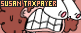 a brown button that depicts susan, incredibly stressed out with her eyes bulging out of their sockets. there is text alternating in orange and yellow in the top left that reads susan taxpayer.